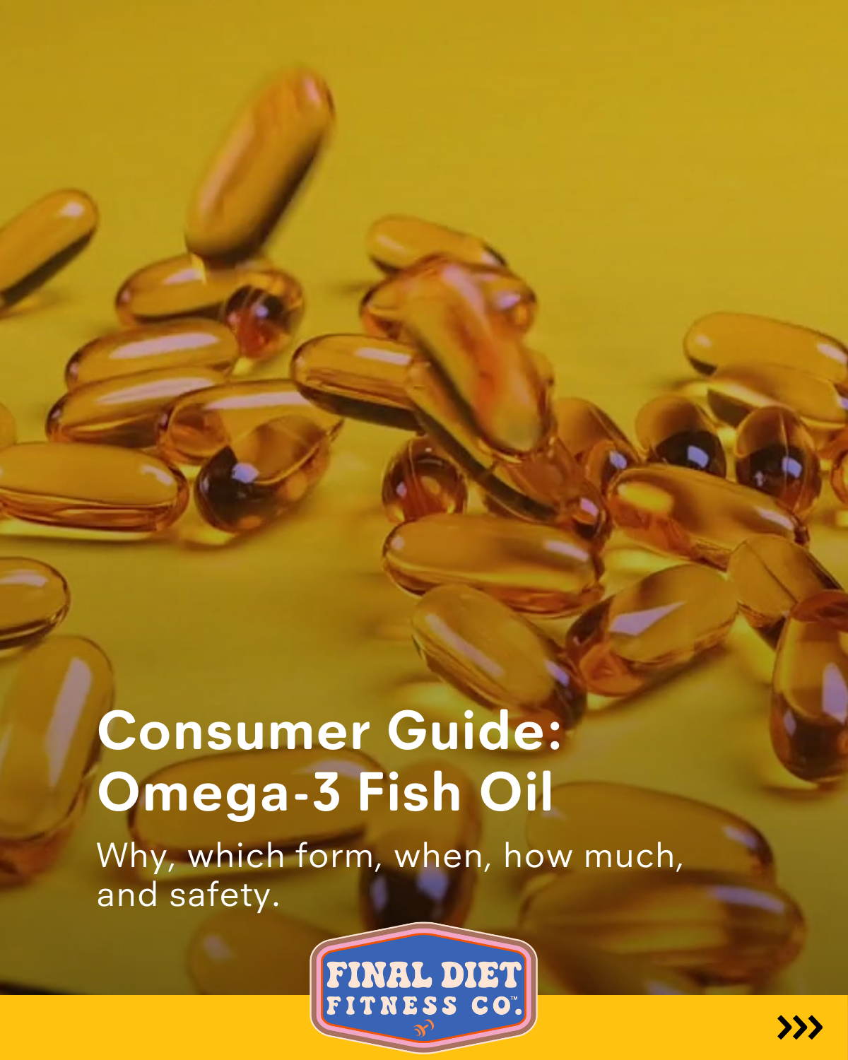 The Ultimate Consumer Guide to Omega-3 Fish Oil