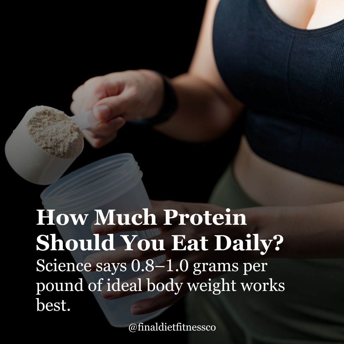 How Much Protein Should You Eat Daily? The Science-Backed Guide