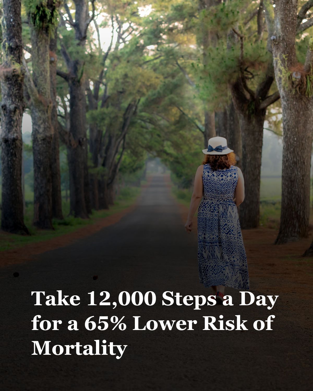 Take 12,000 Steps a Day for a 65% Lower Risk of Mortality