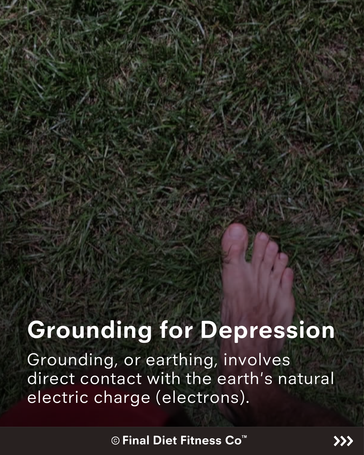 Grounding for Depression