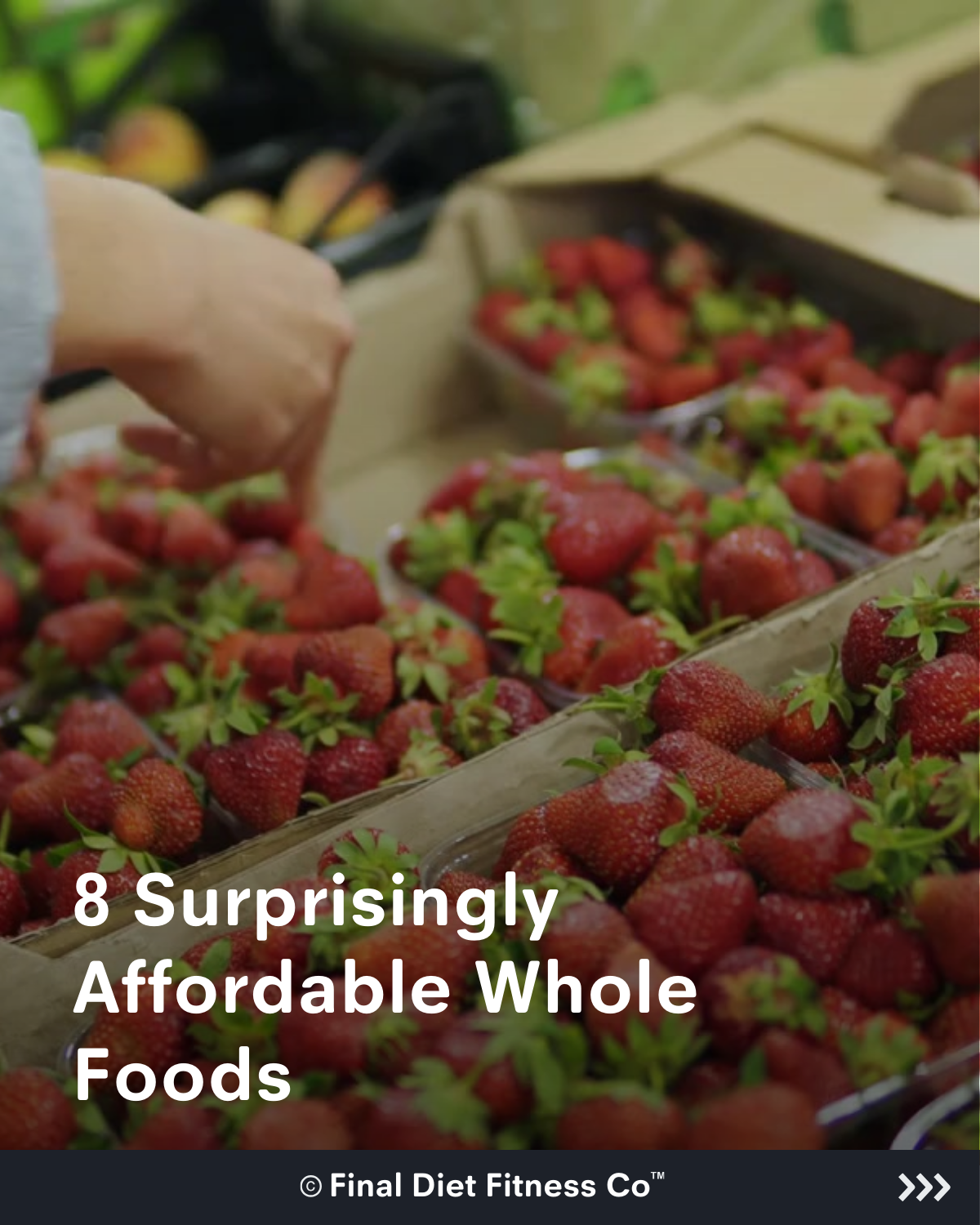 8 Surprisingly Affordable Whole Foods