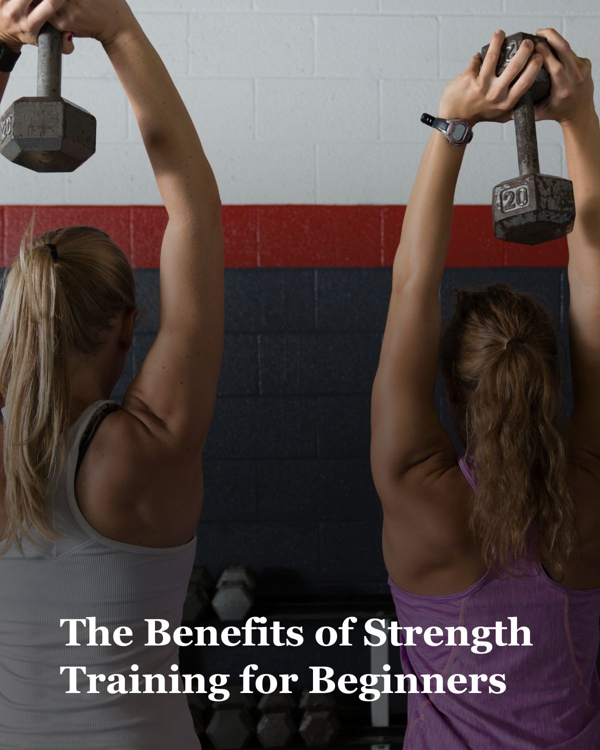 The Benefits of Strength Training for Beginners