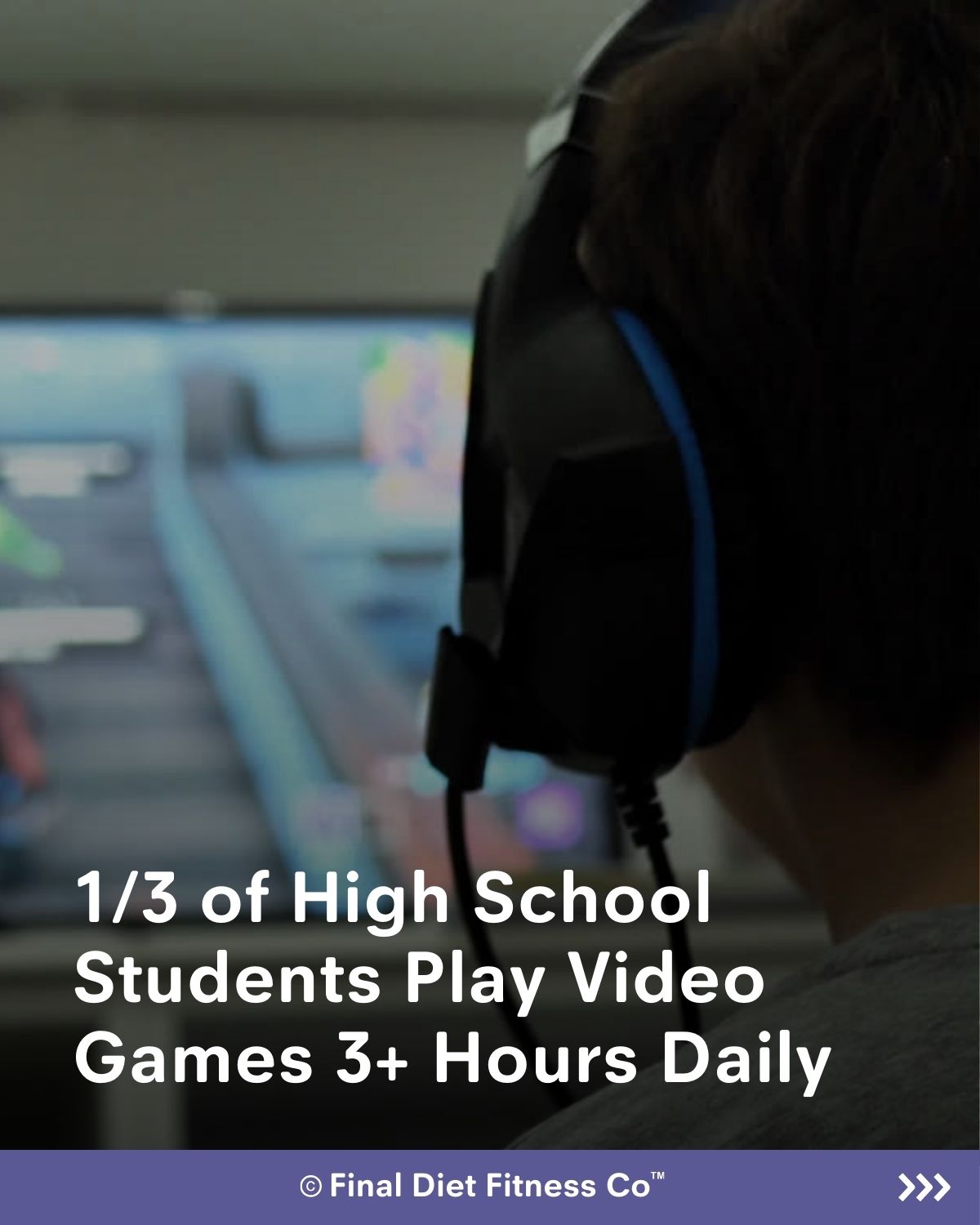 1/3 of High School Students Play Video Games 3+ Hours Daily