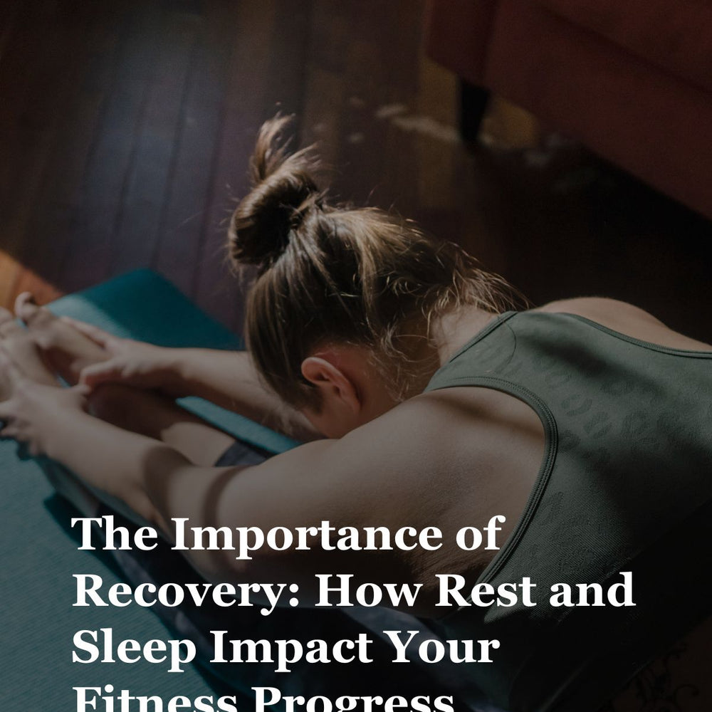 The Importance of Recovery: How Rest and Sleep Impact Your Fitness Progress