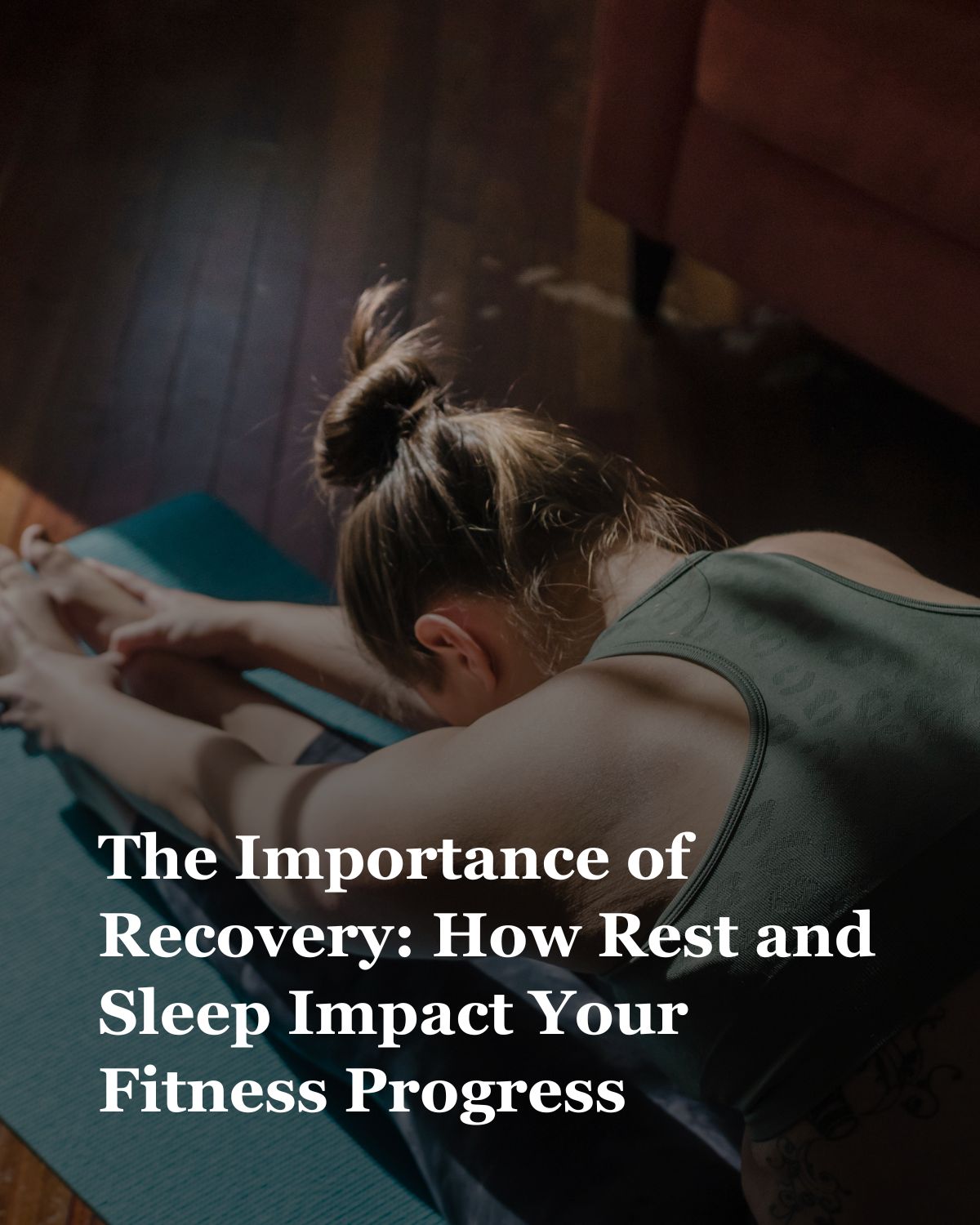 The Importance of Recovery: How Rest and Sleep Impact Your Fitness Progress