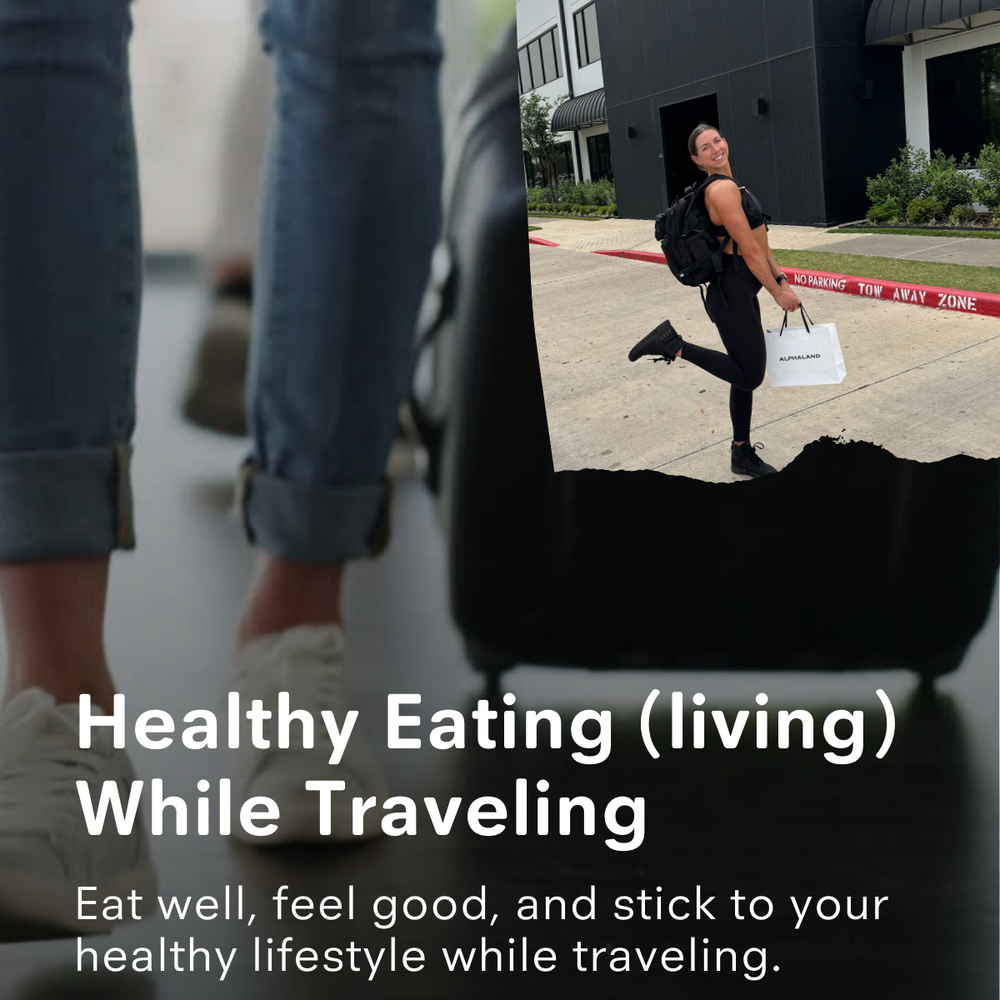 Healthy Eating While Traveling: Tips to Stay on Track