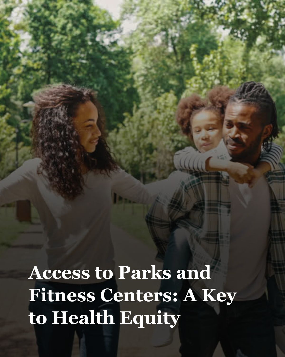 Access to Parks and Fitness Centers: A Key to Health Equity