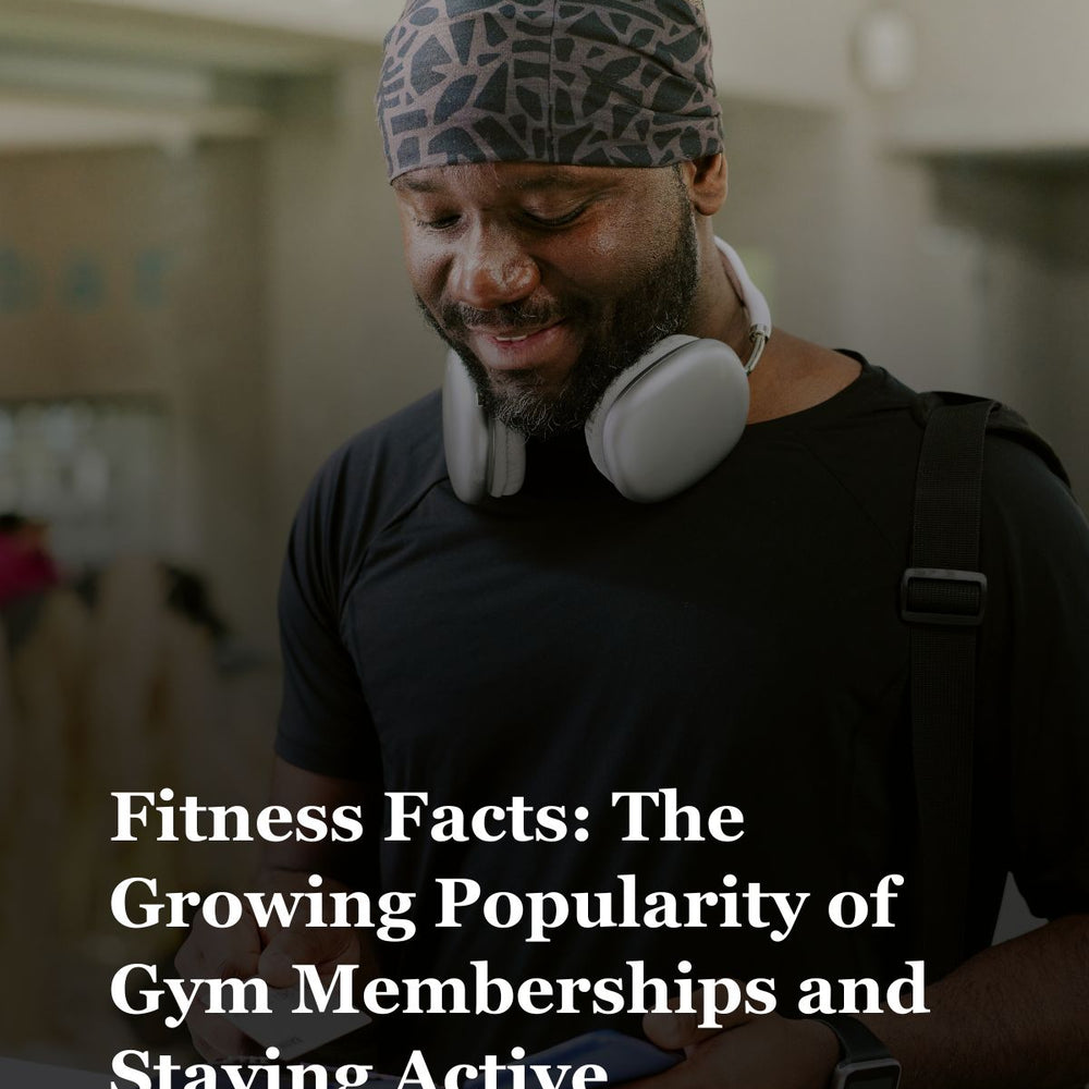 Fitness Facts: The Growing Popularity of Gym Memberships and Staying Active