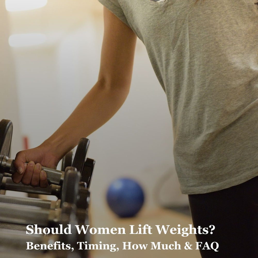 Should Women Lift Weights? Benefits, Timing, How Much & FAQ