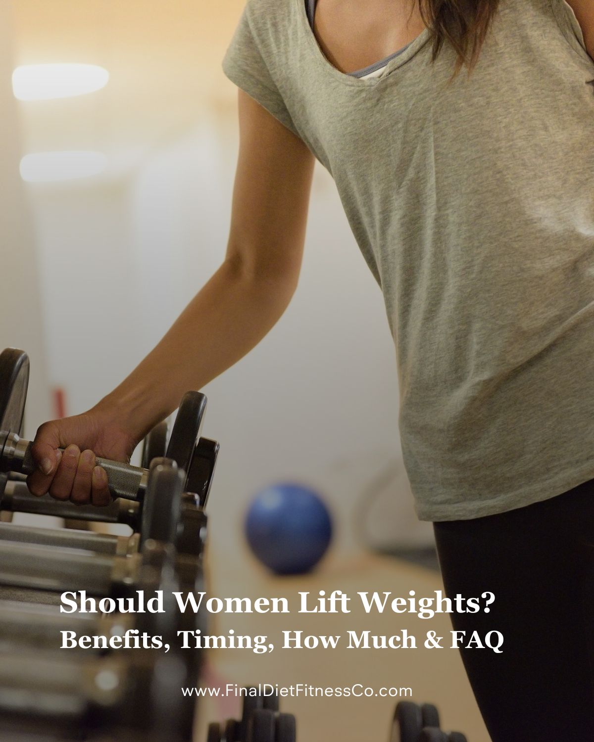 Should Women Lift Weights? Benefits, Timing, How Much & FAQ