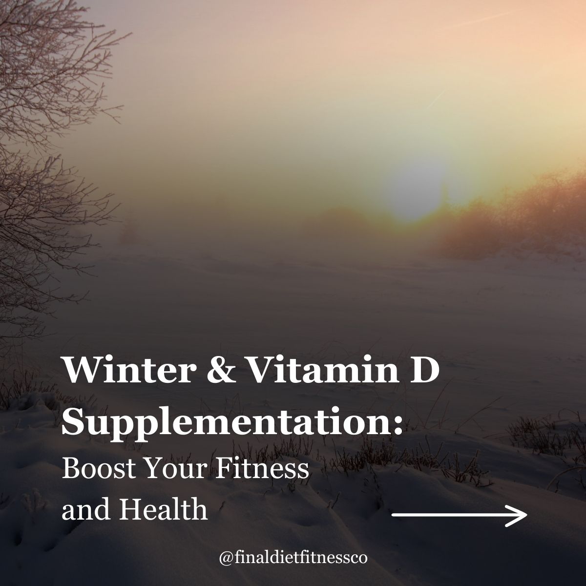 Winter & Vitamin D Supplementation: Boost Your Fitness & Health