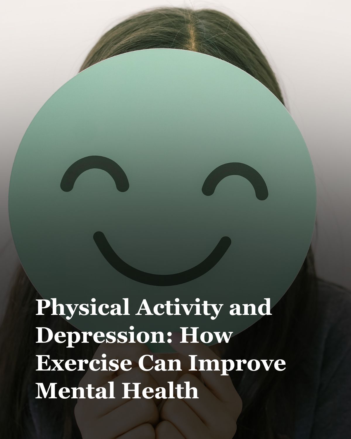 Physical Activity and Depression: How Exercise Can Improve Mental Health