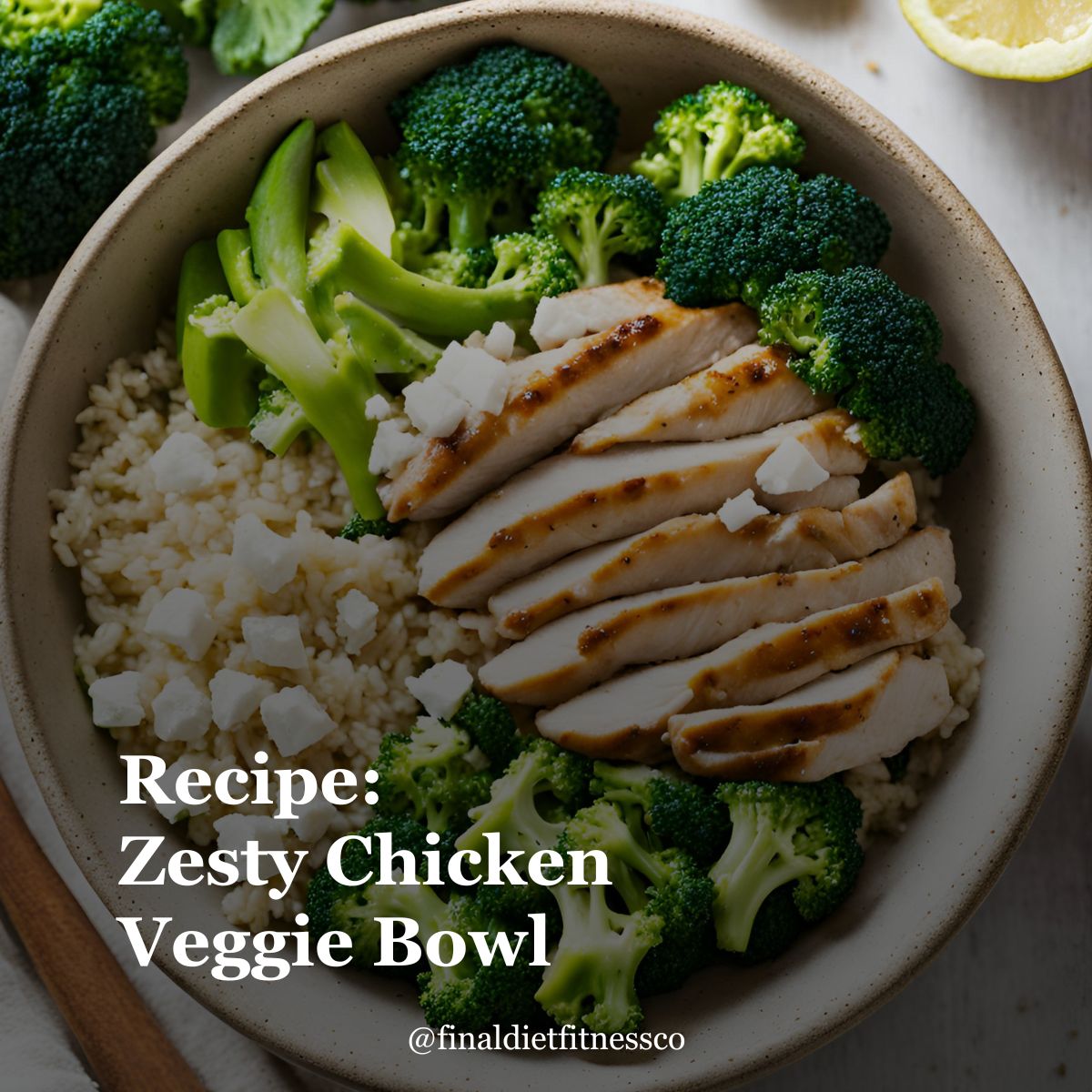 Recipe: Zesty Chicken Veggie Bowl