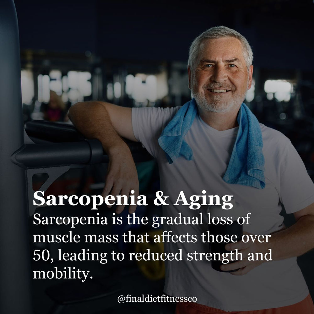 Understanding Sarcopenia and Its Impact on Aging