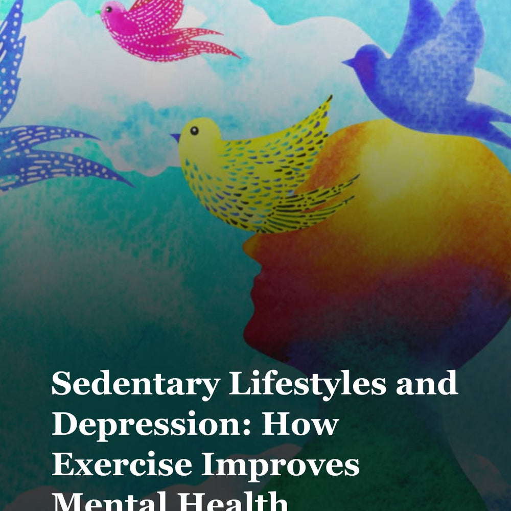 Sedentary Lifestyles and Depression: How Exercise Improves Mental Health