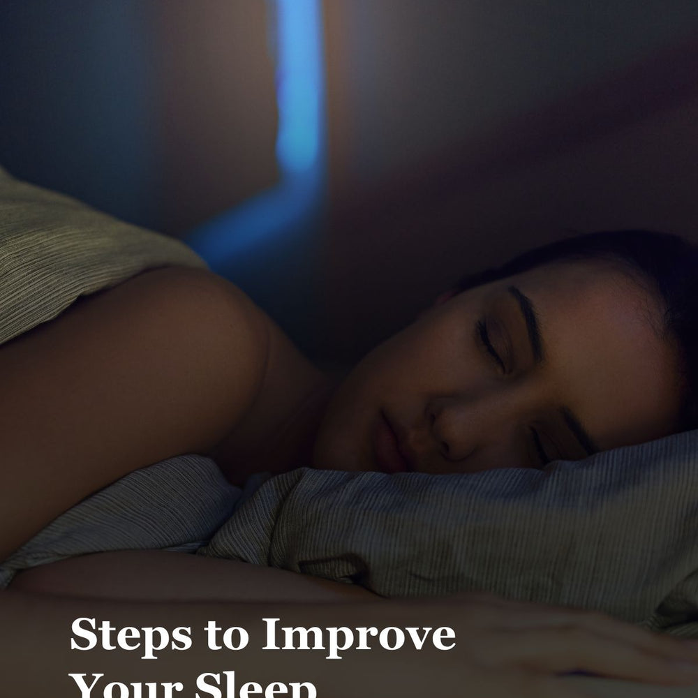 Steps to Improve Your Sleep