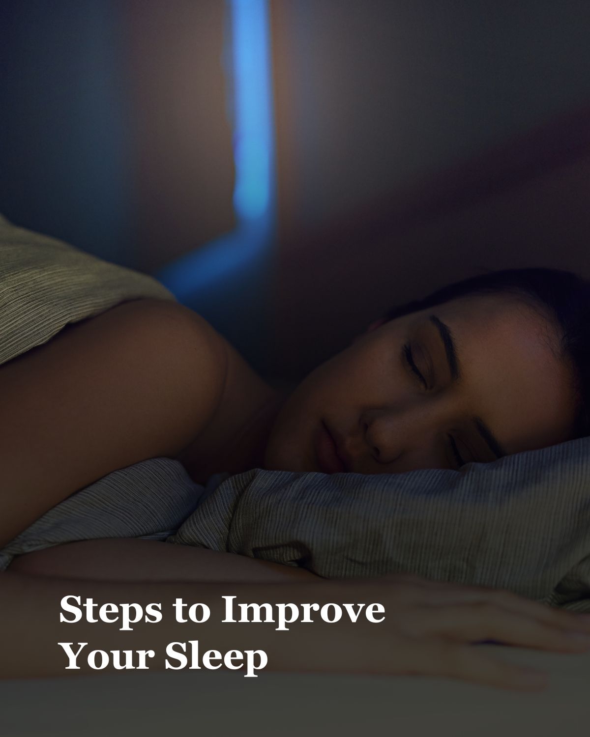 Steps to Improve Your Sleep