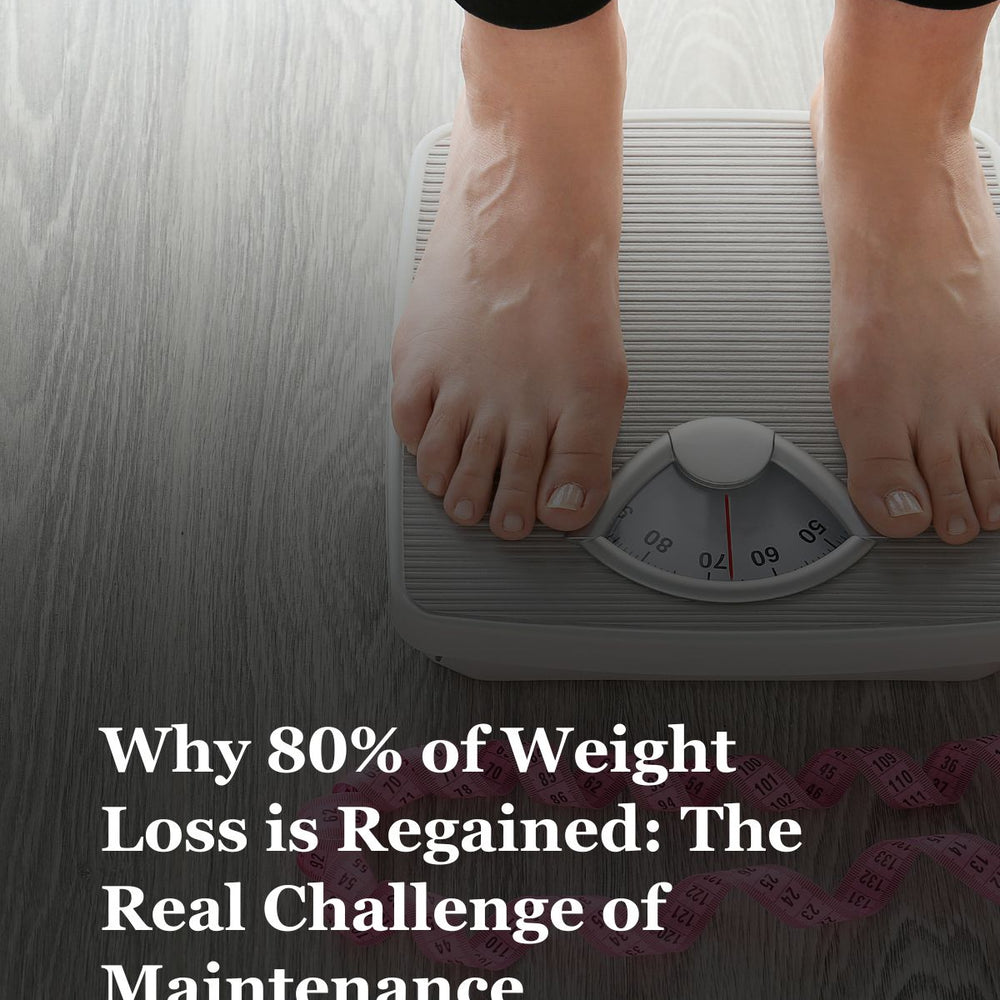 Why 80% of Weight Loss is Regained: The Real Challenge of Maintenance