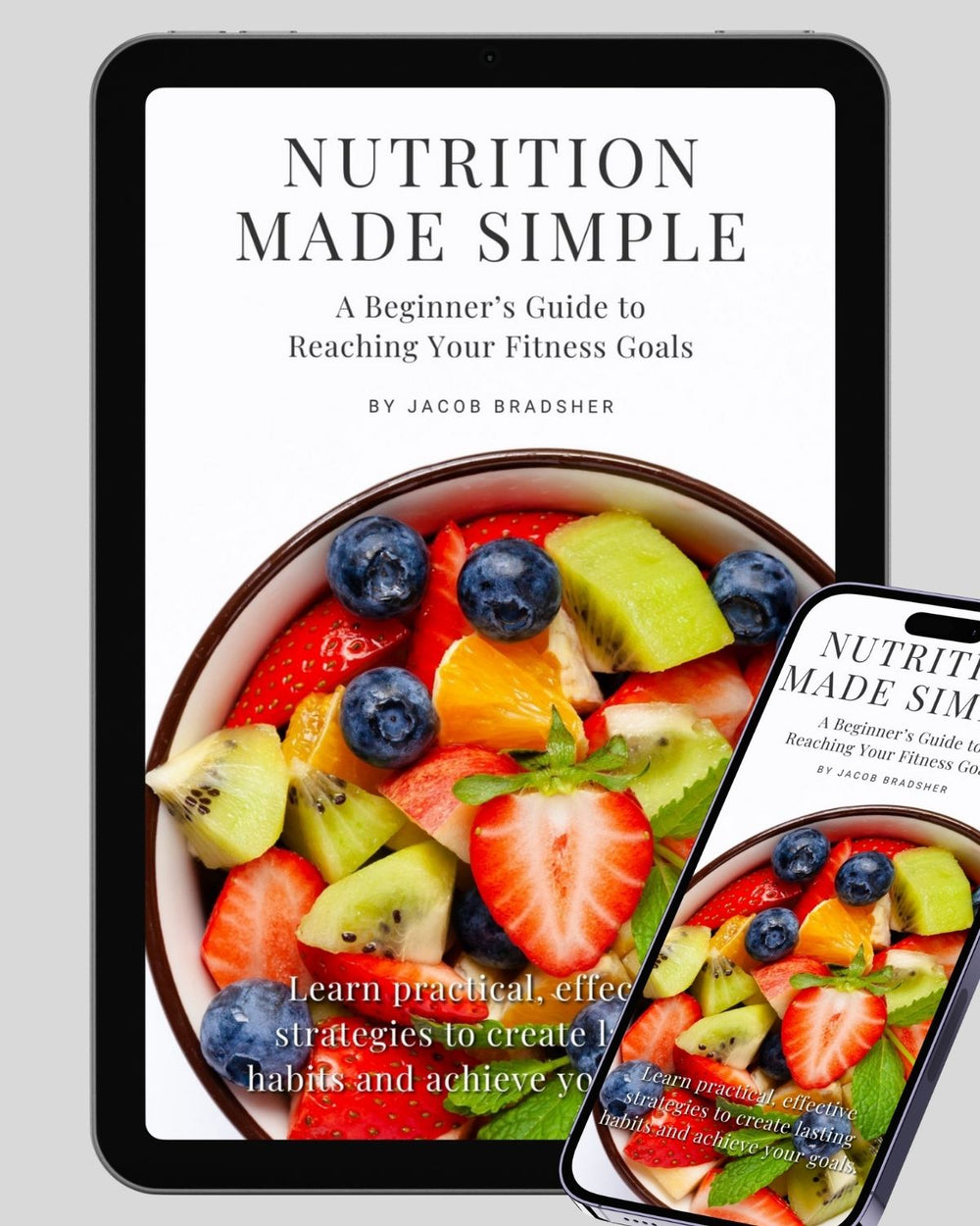 Nutrition Made Simple: A Beginner’s Guide to Reaching Your Fitness Goals